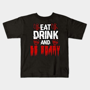 Eat Drink and Be Scary Halloween Kids T-Shirt